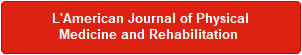 l’American Journal of Physical Medicine and Rehabilitation